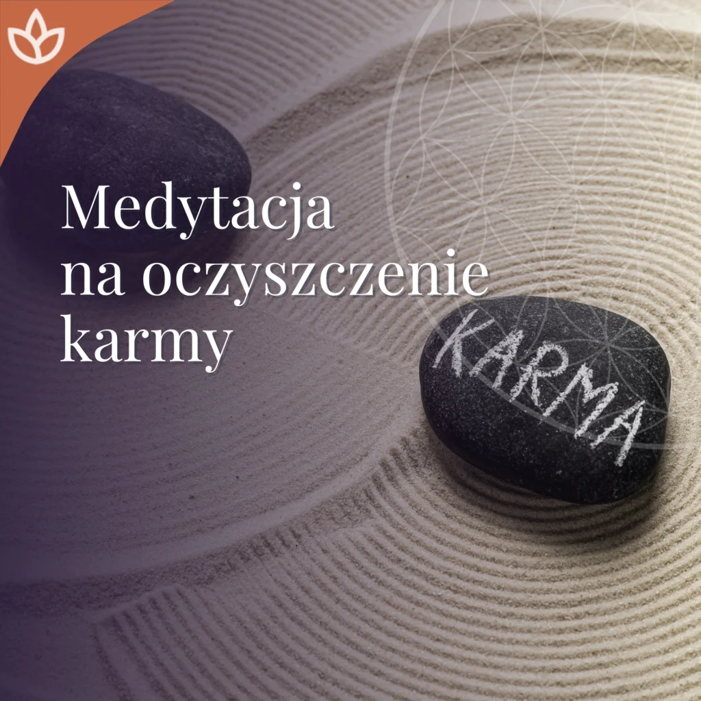 Medytacja na oczyszczenie karmy