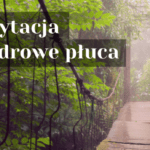 Medytacja na zdrowe płuca