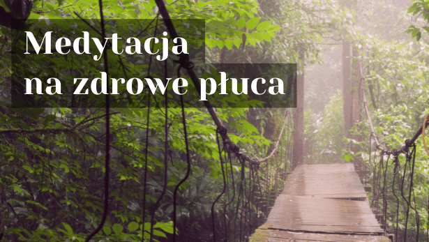 Medytacja na zdrowe płuca<