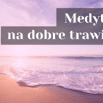 Medytacja na dobre trawienie