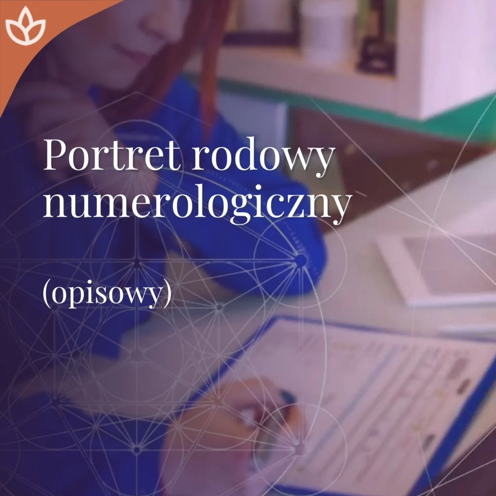 OPIS NUMEROLOGICZNY RODU RODZINNY