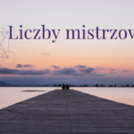 Liczby Mistrzowskie w Numerologii
