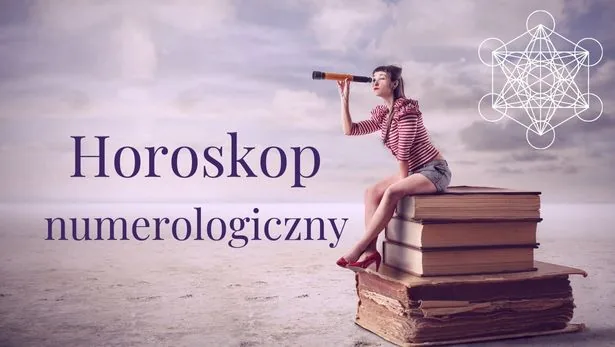 Horoskop numerologiczny – wylicz i sprawdź co Cię czeka!