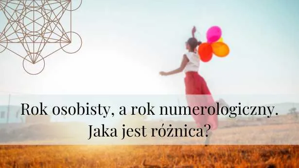 Rok osobisty, a rok numerologiczny – jaka jest różnica?