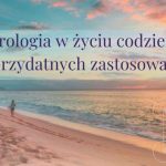 Numerologia w życiu codziennym – 5 przydatnych zastosowań.