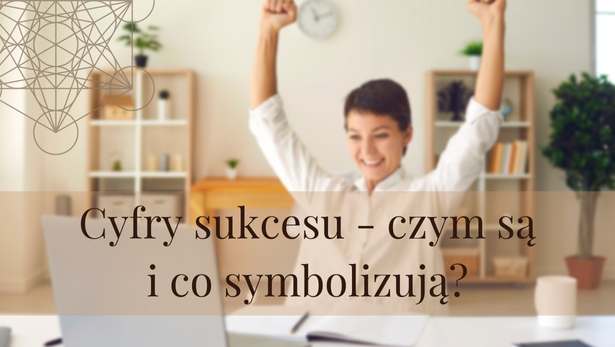 Cyfry sukcesu – czym są i co symbolizują?<