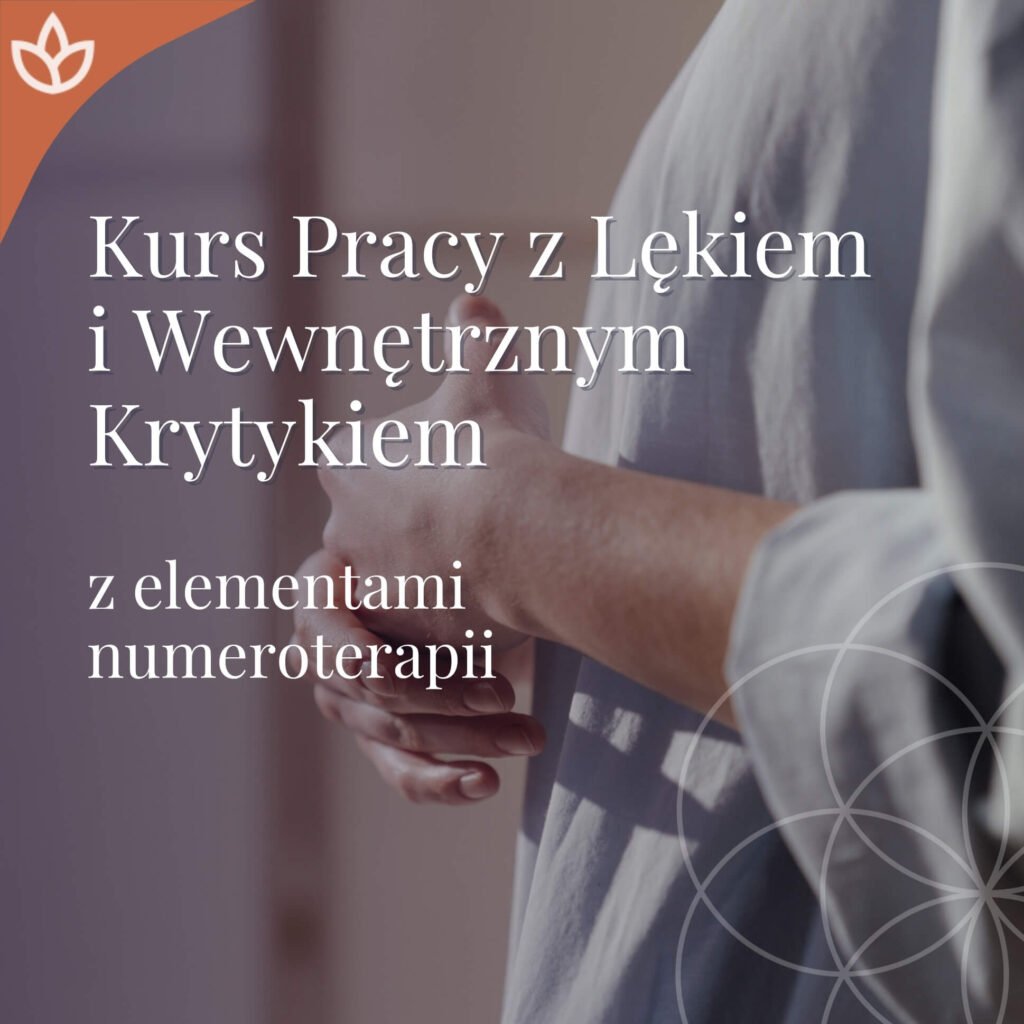 Kurs Pracy z Lękiem i Wewnętrznym Krytykiem