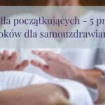 Reiki dla początkujących – 5 prostych kroków dla samouzdrawiania