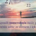 W jaki sposób numerologia może pomóc w radzeniu sobie ze stresem i lękiem?
