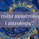 Co różni numerologię i astrologię?