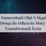 Szkoła Numerologii Olgi N Stępińskiej: Twoja Droga do Odkrycia Mocy Liczb i Transformacji Życia