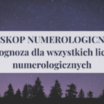 Horoskop Numerologiczny 2025 – prognoza dla wszystkich liczb numerologicznych