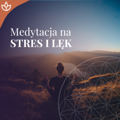 Medytacja na stres i lęk