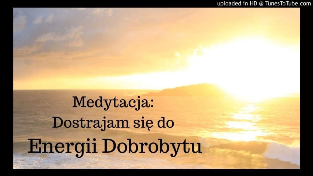 Medytacja: Dostrajam się do Energii Dobrobytu ✧ Olga N Stępińska
