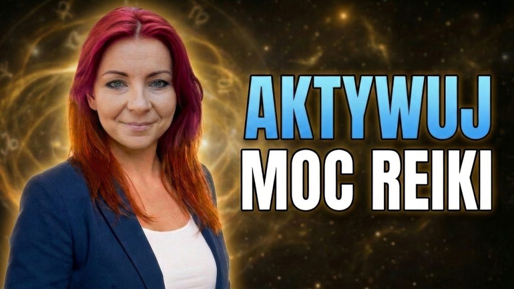 Aktywowanie mocy Reiki – techniki energetyzowania codziennego życia