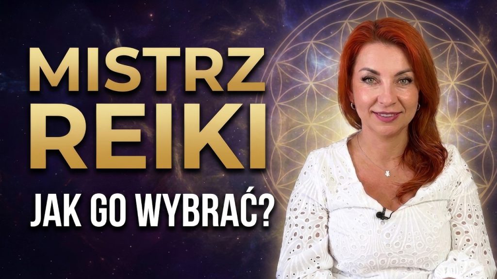 Mistrz Reiki – obejrzyj to, zanim go wybierzesz