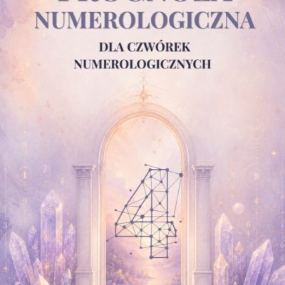 Prognoza Numerologiczna 2027 dla Numerologicznej 4 – Twój 6 Rok